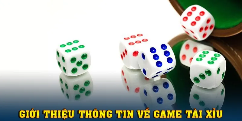 Thông tin sơ lược về game Tài Xỉu đổi thưởng